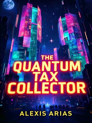 cover image of The Quantum Tax Collector
